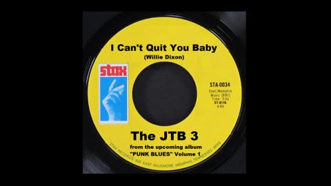 The JTB 3 - I Cant Quit You Baby