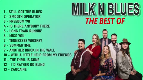 MILK N BLUES - THE BEST OF