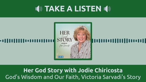 God's Wisdom and Our Faith, Victoria Sarvadi's Story