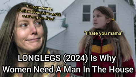 LONGLEGS (2024) Is Why Women Need A Man In The House