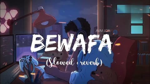 BEWAFA song slowed and reverb