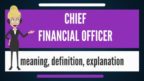 What is CHIEF FINANCIAL OFFICER? What does CHIEF FINANCIAL OFFICER mean?