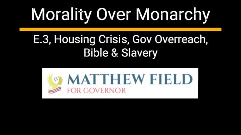 UTAH - Morality Over Monarchy, Episode 3, Housing Crisis, Government Overreach, and Bible vs Slavery