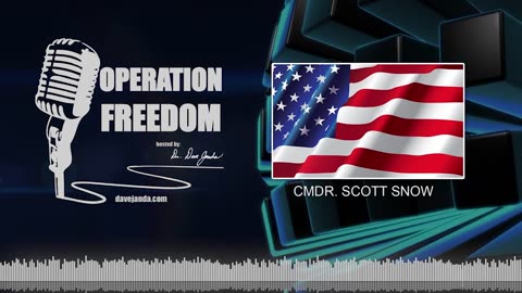 CMDR. Scott Snow: The Endless War Rages On... - Part 1. Dr. Dave Janda 10 minutes ag