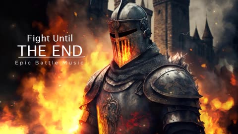 Fight Until THE END - Powerful Heroic Orchestral Music Mix - Epic Battle Music 2023