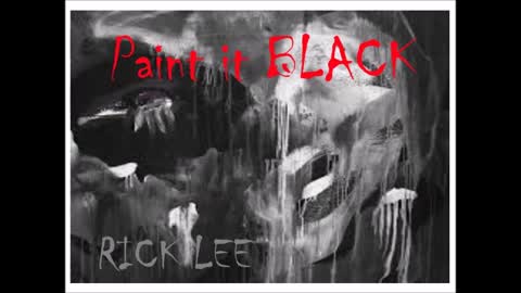 Paint it Black :/ Rick Lee