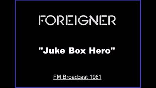 Foreigner - Juke Box Hero (Live in Dallas, Texas 1981) FM Broadcast