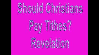 The Real Truth about Tithing! Revelation
