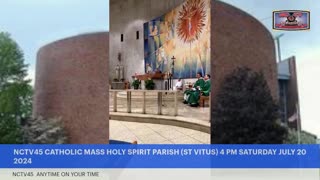 NCTV45 CATHOLIC MASS HOLY SPIRIT PARISH (ST VITUS) 4 PM SATURDAY JULY 20 2024