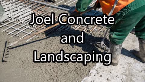 Joel Concrete and Landscaping - (909) 733-3399