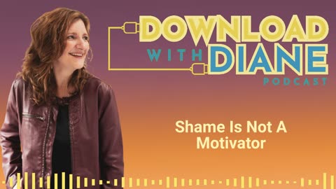 Shame Is Not A Motivator