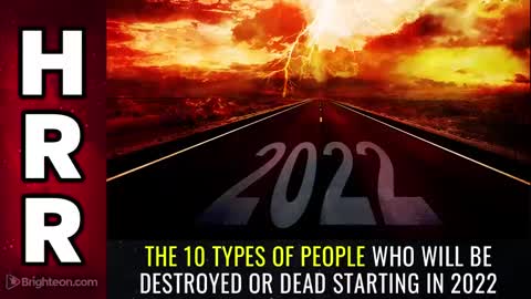 The 10 types of people who will be DESTROYED or DEAD starting in 2022