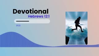 Devotional on Hebrews 12:1