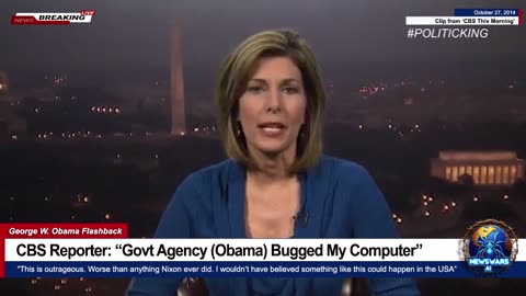 CBS Reporter: “Govt Agency (Obama) Bugged My Computer” (But Trump is Hitler!)
