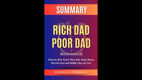 Unlocking Wealth Wisdom: Rich Dad Poor Dad Summary"
