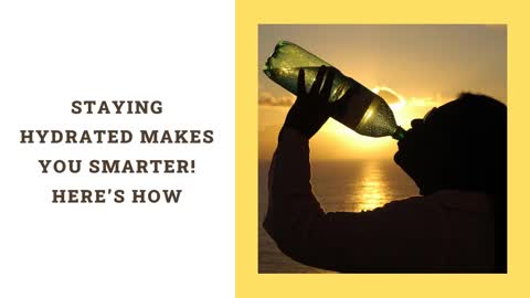 How Staying Hydrated Makes You Smarter!