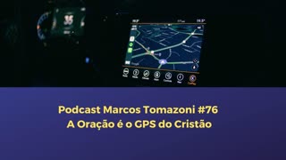 A Oração é o GPS do Cristão