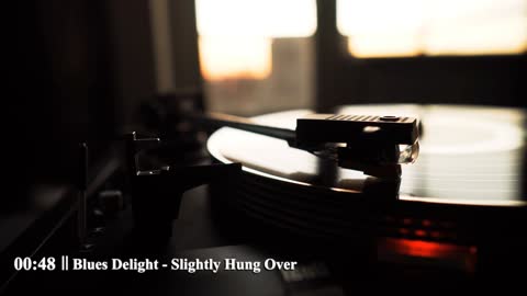 Blues Delight - Slightly Hung Over