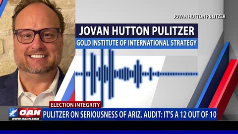 Jovan Pulitzer on Seriousness of Ariz. Audit: It's a 12 out of 10