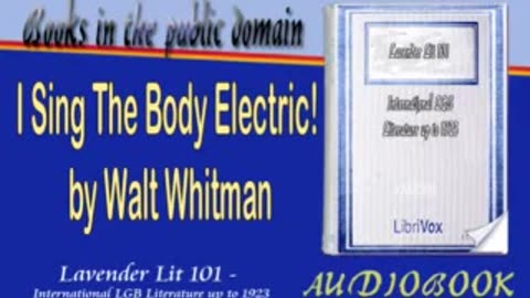 I Sing The Body Electric!, by Walt Whitman Audiobook