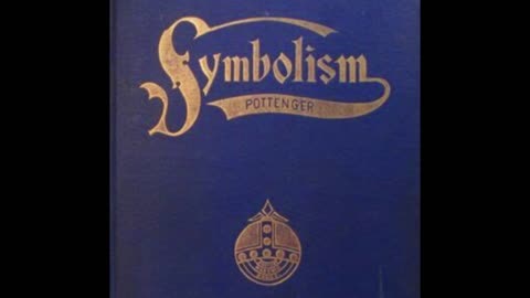 Symbolism by: Milton A. Pottenger