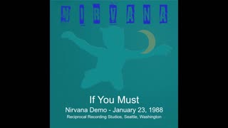Nirvana - If You Must - 1988 Demo