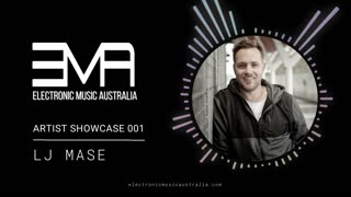 EMA | ARTIST SHOWCASE SERIES 001 | LJ MASE