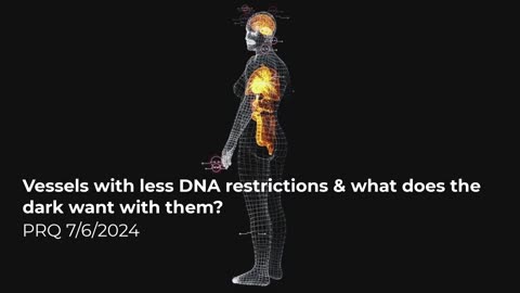 Vessels with less DNA restrictions & what does dark with them? 7/6/2024