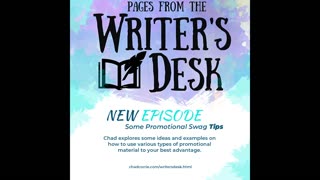 Pages from the Writer's Desk | Episode 2—Some Promotional Swag Tips