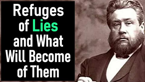 Refuges of Lies and what will Become of Them - Charles Spurgeon Audio Sermons (Isaiah 28-17)