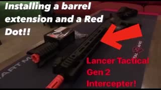 Installing a Barrel Extension and a Red Dot onto my Lancer Tactical Gen-2 Interceptor LT-25