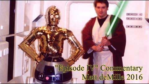 Matt deMille Movie Commentary #74: Star Wars Episode IV: A New Hope (exoteric version)