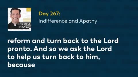 Day 267: Indifference and Apathy — The Bible in a Year (with Fr. Mike Schmitz)