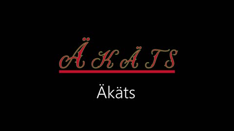 Äkäts ¦ Äkäts (officiäl audió)