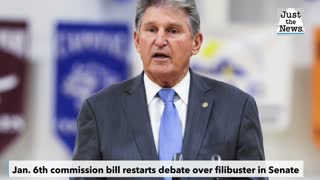 Jan. 6th commission bill reignites debate over maintaining legislative filibuster in Senate