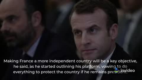 If Macron is re-elected, he promises to make France stronger and more autonomous.