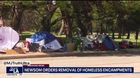 MAJOR: Gavin Newsom Orders The Removal Of Homeless Encampments In California