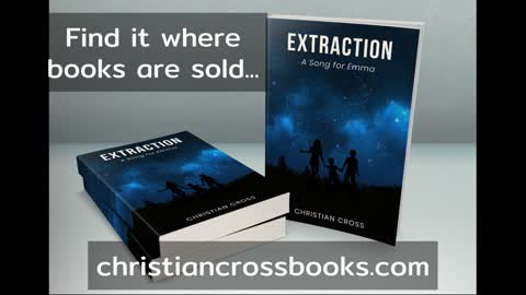 EXTRACTION: A SONG FOR EMMA [Available: 6/6/22] - YA CHRISTIAN SCIENCE FICTION