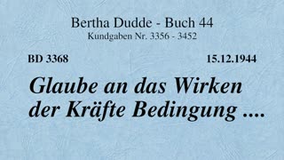 BD 3368 - GLAUBE AN DAS WIRKEN DER KRÄFTE BEDINGUNG ....