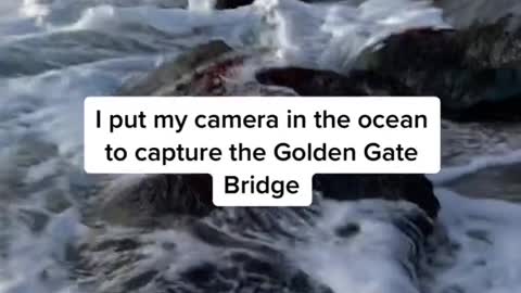 I put my camera in the ocean to capture the Golden Gate Bridge