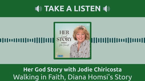 Walking in Faith, Diana Homsi's Story