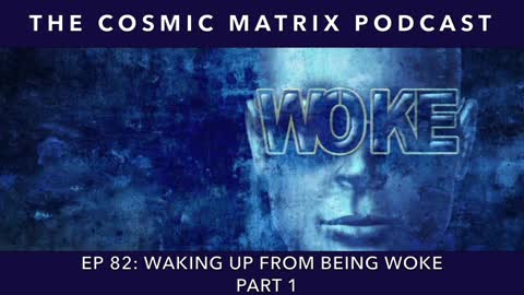 Waking Up From Being Woke | TCM #82 (Part 1)