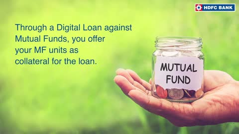 Know What is Digital Loan Against Mutual Funds & How you can Apply | HDFC Bank