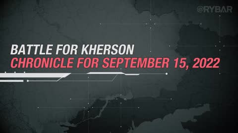 Battle for Kherson Chronicle for September 15, 2022