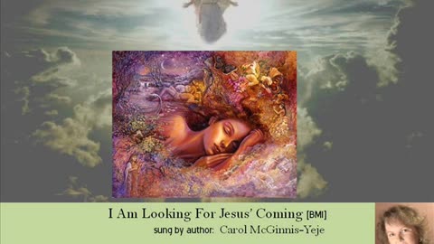 I AM LOOKING FOR JESUS COMING [BMI]