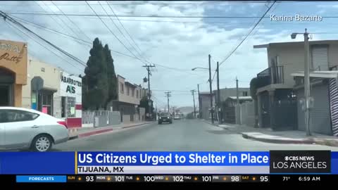 US Consulate urges employees to shelter-in-place as violence in Tijuana intensifies