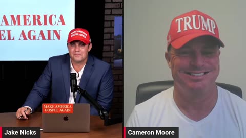 Patriot Cameron Moore on the Make America Gospel Again show with Jake Nicks