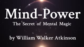 21. The Ocean of Mind-Power - Centers of Mind energy in motion and activity- William Walker Atkinson