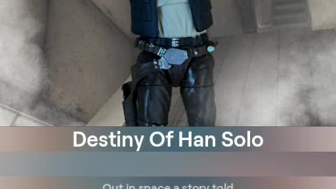 Star Wars - "Destiny Of Han Solo" Music Video