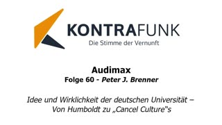 Audimax - Folge 60: Peter J. Brenner - Idee und Wirklichkeit der deutschen Universität